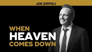 When Heaven Comes Down - Joe Zirpoli