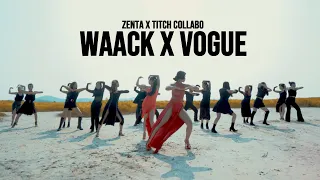 WAACK X VOGUE | ZENTA & TITCH collabo video