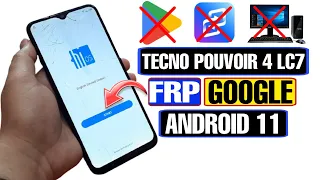 Tecno Pouvoir 4 LC7 FRP Bypass Android 11 2023 | Tecno Pouvoir 4 Google Account Bypass Without PC