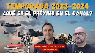 ¿QUÉ ES LO PRÓXIMO EN EL CANAL? Temporada 2023-2024 *Paco y David*