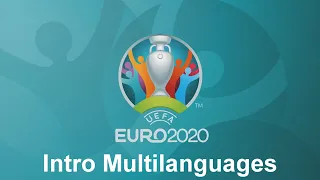 UEFA Euro 2020 Intro Multilanguages