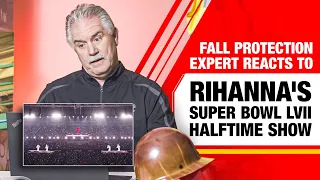 Fall Protection Expert Reacts to Rihanna’s Super Bowl LVII Halftime Show