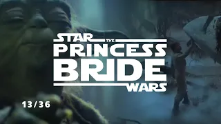 Star Wars the Princess Bride  "I'm on the job"