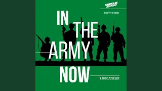 In The Army Now (Tik Tok Classic Edit)