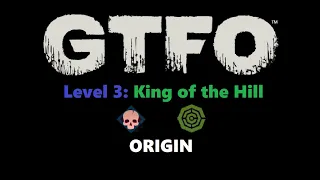 MODDED GTFO level3: King of The Hill (Main)