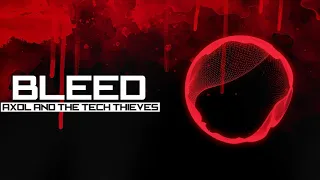 Axol & The Tech Thieves - Bleed 8D Audio! #nocopyrightmusic