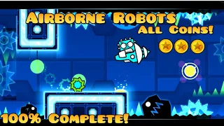 Geometry Dash Meltdown: "Airborne Robots" 100% Complete [All Coins!]