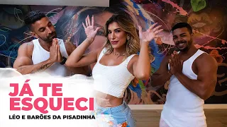 Já Te Esqueci - Léo Santana, Os Barões Da Pisadinha | Coreografia - Lore Improta