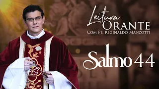 LEITURA ORANTE | SALMO 44 | 19/04/2024 | @PadreManzottiOficial