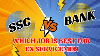 SSC Vs Bank Job | Which Job is better for Ex Servicemen
