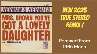 Herman's Hermits "Mrs. Brown, You've Got A Lovely Daughter" TRUE Stereo Remix