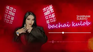 Shabnam Surayo - Bachai Kulob