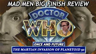 ONCE AND FUTURE: THE MARTIAN INVASION OF PLANETOID 50 | A Mad Men Big Finish Review