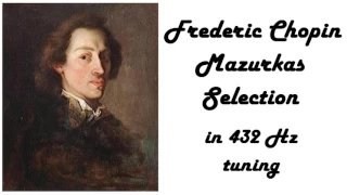 Frederic Chopin - Mazurkas in 432 Hz (relaxing piano music)
