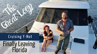 Back on the Great Loop & *FINALLY* Leaving Florida! | Great Loop Cruising, Episode 23