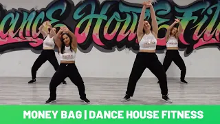 DANCE HOUSE FITNESS | #MONEYBAG| DHF HUSTLE