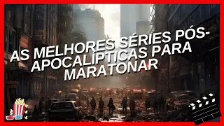 AS MELHORES SÉRIES PÓS-APOCALÍPTICAS PARA MARATONA