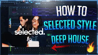 How To Full Deep House Selected Style Track In 2021 [FL Studio]