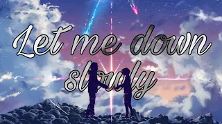 Let me down slowly || Anime mix