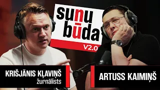 SUŅU BŪDA V2.0 | KRIŠJĀNIS KĻAVIŅŠ UN ARTUSS KAIMIŅŠ