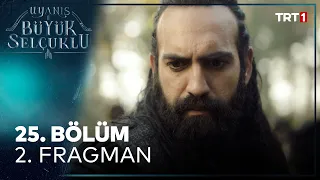 Uyanış: Büyük Selçuklu 25. Bölüm 2. Fragman