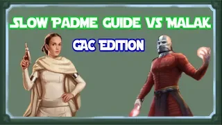 Slow Padme Guide vs Malak. GAC Edition. (Updated Modding and Turn Order) [SWGoH]
