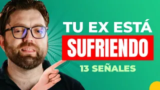 TU EX ESTÁ SUFRIENDO POR TI (13 señales ) | Cada día piensa en volver contigo