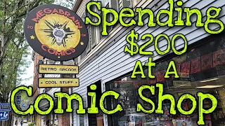 Spending $200 at a Comic Book Shop