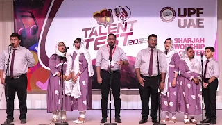 Group Song * UPF UAE Region Talent Test - 2023 * Sharjah Worship Centre