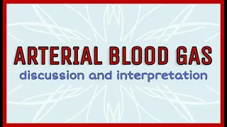 ARTERIAL BLOOD GAS simple discussion and easy to understand interpretation.