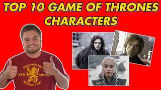 Top 10 Favorite Game of Thrones Characters!