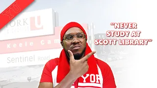 Things That Happen At YorkU - "NEVER Study at Scott Library"