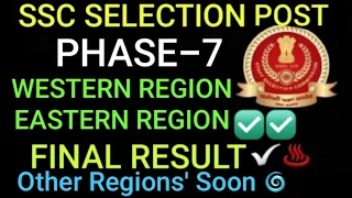 SSC Selection Post Phase 7 Final Result Released | Western Region || Eastern Region | Check Now