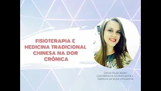 Fisioterapia e medicina tradicional chinesa na dor crônica