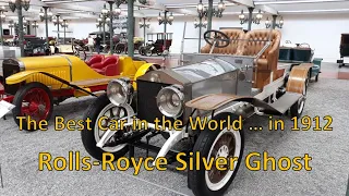Rolls Royce Silver Ghost - The Best car in the World ... in 1912 ; Musée de l'Automobile à Mulhouse