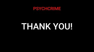 PSYCHCRIME - THANK YOU!!!!!