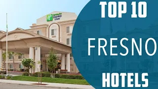 Top 10 Best Hotels to Visit in Fresno, California | USA - English