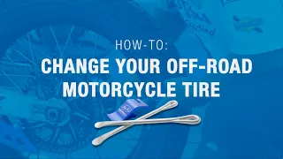 How-To: Change Your Off-Road Motorcycle Tire