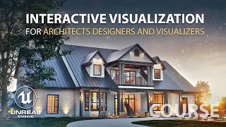 Interactive Visualization for Architecture and Design in Unreal Engine 5 | Course Presentation