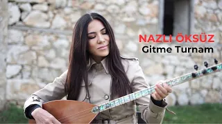 NAZLI ÖKSÜZ - Gitme Turnam Vuracaklar (Official Video)