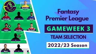 📊 #FPL 2022/23 GAMEWEEK 3 TEAM SELECTION🔒 📊 Fantasy Premier League 2022/23 Tips