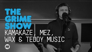 Grime Show: Kamakaze, Mez, Wax & Teddy Music