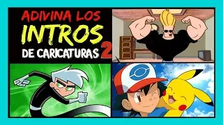 ADIVINA EL INTRO DE LA CARICATURA #2 (NIVEL INFANCIA) - OPENINGS DE CARICATURAS