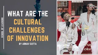 What are the Cultural Challenges of Innovation?