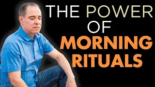 The Jim Fortin Podcast - E95 - The Power Of Morning Rituals