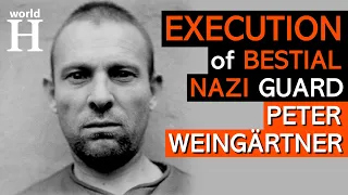 Execution of Peter Weingärtner - Nazi Guard in Auschwitz and Bergen Belsen Concentration Camps