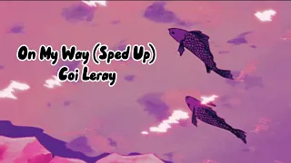 Coi Leray - On My Way (Sped Up)