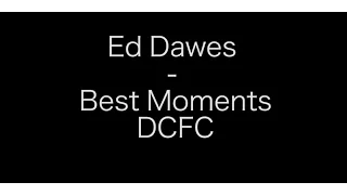 Ed Dawes - BBC Radio Derby - Best Moments - DCFC