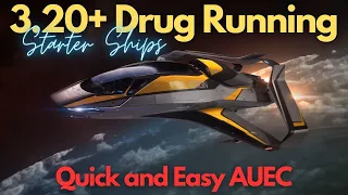 Star Citizen - Starter Ship Drug Run 3.20+ Easy AUEC #StarCitizen