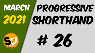 # 26 | 85 wpm | Progressive Shorthand | March 2021